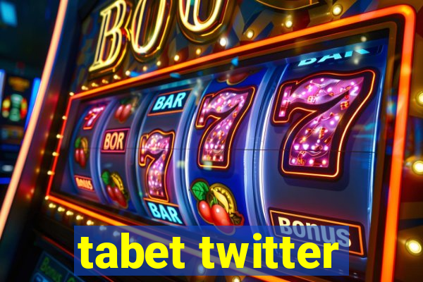 tabet twitter